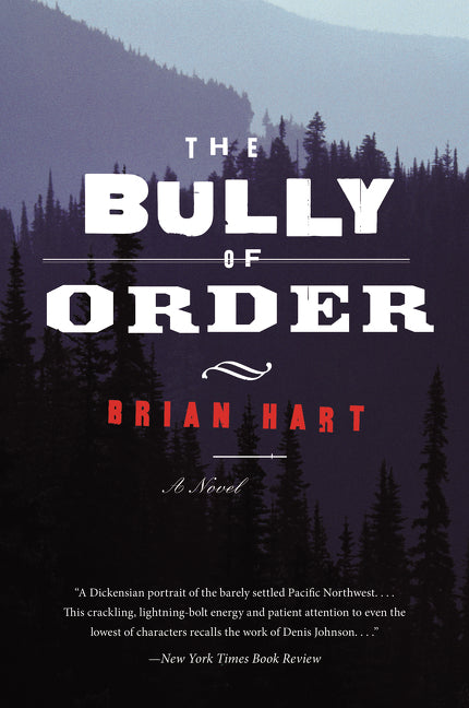 The Bully of Order: A Novel