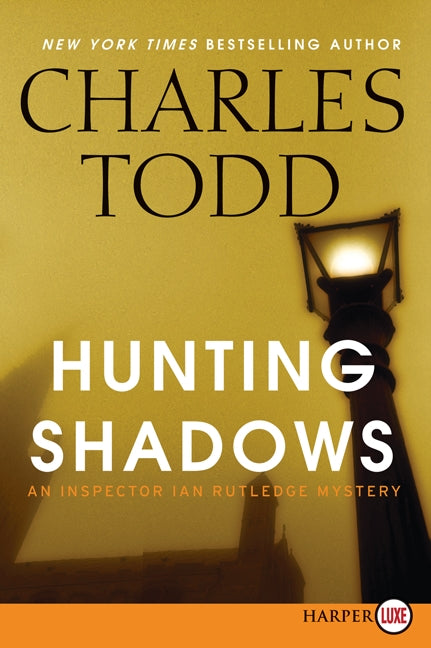 Hunting Shadows: An Inspector Ian Rutledge Mystery