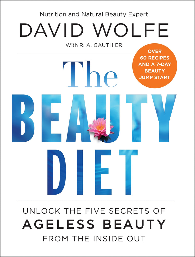 The Beauty Diet: Unlock the Five Secrets of Ageless Beauty from the Inside Out