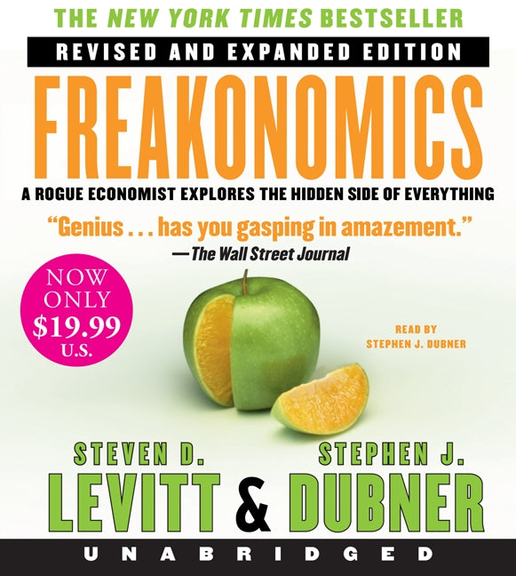 Freakonomics Rev Ed: A Rogue Economist Explores the Hidden Side of Everything