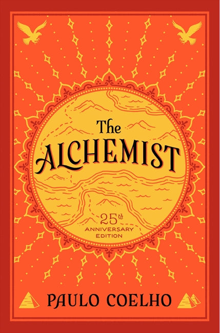 The Alchemist: A Fable About Following Your Dream