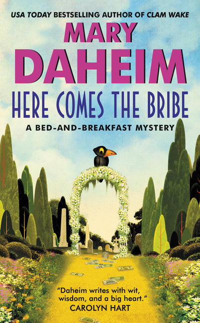 Here Comes the Bribe: A Bed-and-Breakfast Mystery