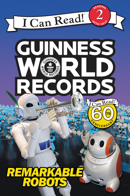 Guinness World Records: Remarkable Robots