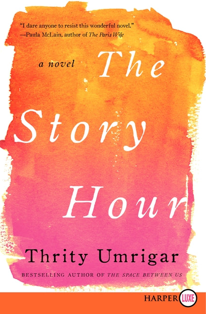 The Story Hour: A Novel