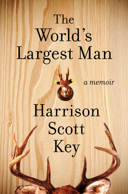 The World's Largest Man: A Memoir