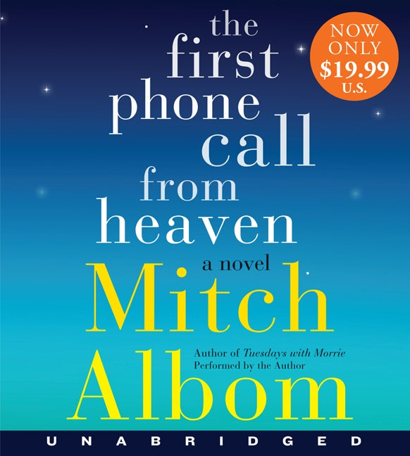 The First Phone Call From Heaven: A Novel