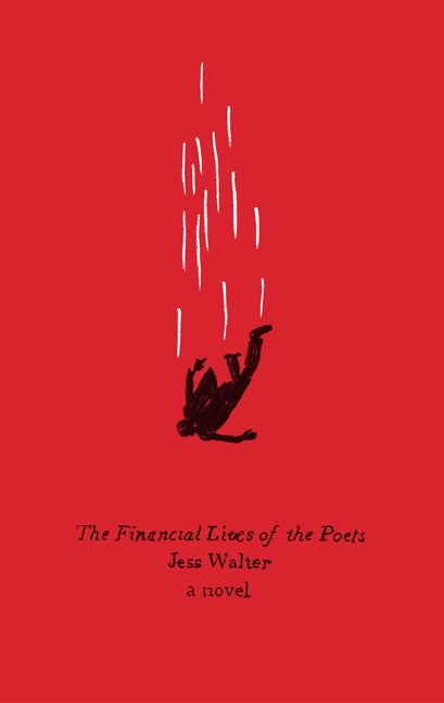 The Financial Lives of the Poets: A Novel