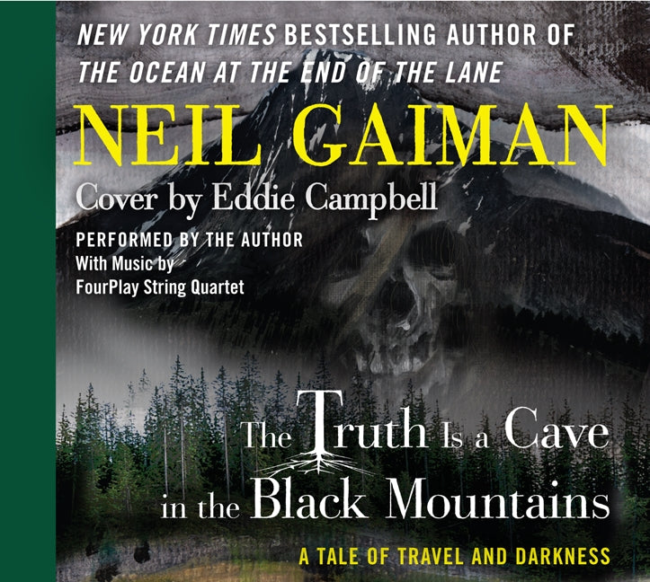 The Truth is a Cave in the Black Mountains: A Tale of Travel and Darkness with Pictures of All Kinds
