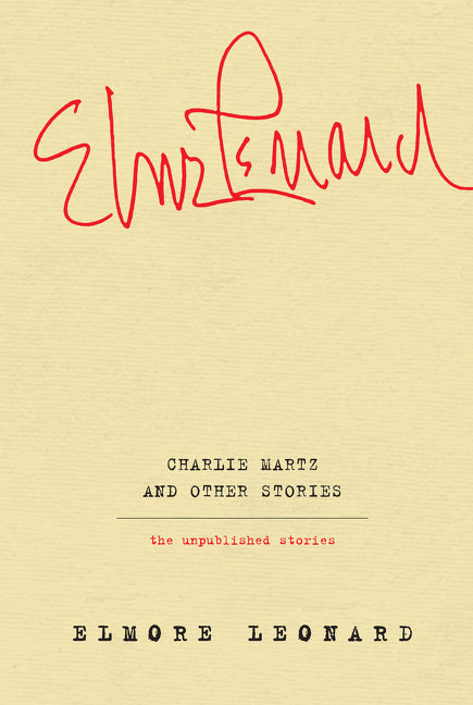 Charlie Martz and Other Stories: The Unpublished Stories