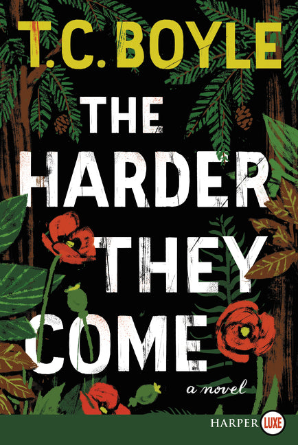 The Harder They Come: A Novel