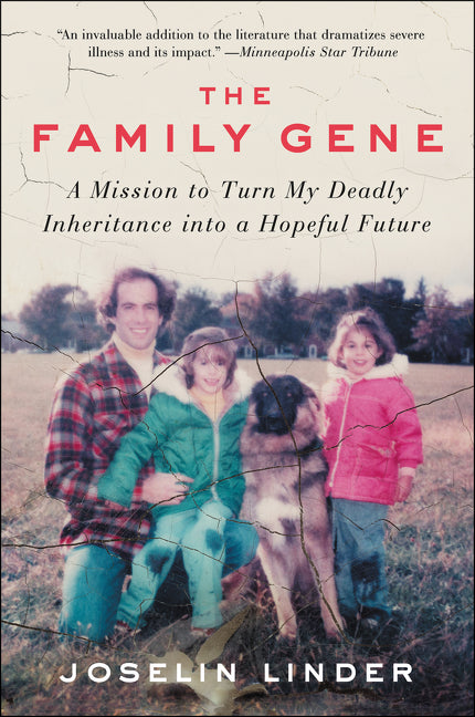 The Family Gene: A Mission to Turn My Deadly Inheritance into a Hopeful Future