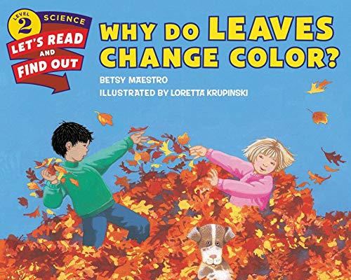 WHY DO LEAVES CHANGE COLOR? -PB