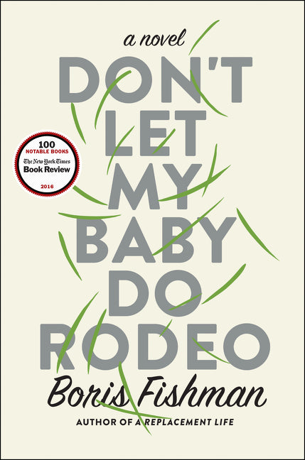 Don't Let My Baby Do Rodeo: A Novel