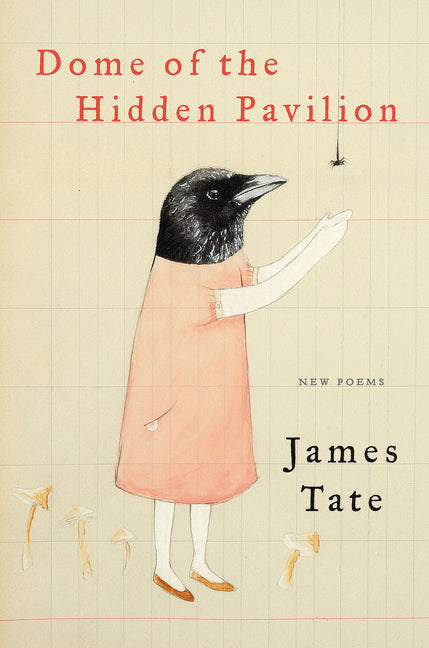 Dome of the Hidden Pavilion: New Poems