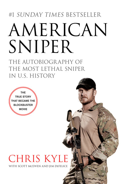 American Sniper [Movie Tie-in Edition]: The Autobiography of the Most Lethal Sniper in U.S. Military History