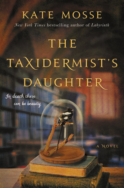 The Taxidermist's Daughter: A Novel