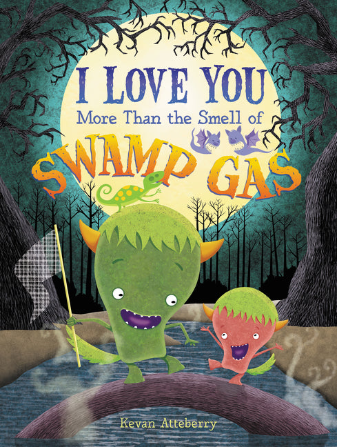 I Love You More Than the Smell of Swamp Gas