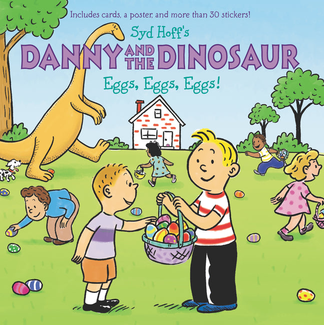 Danny and the Dinosaur: Eggs, Eggs, Eggs!: An Easter And Springtime Book For Kids
