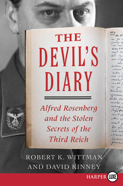 The Devil's Diary: Alfred Rosenberg and the Stolen Secrets of the Third Reich