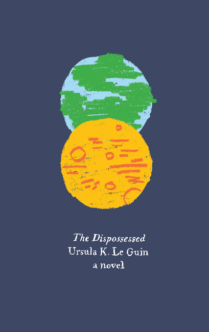 The Dispossessed: A Novel