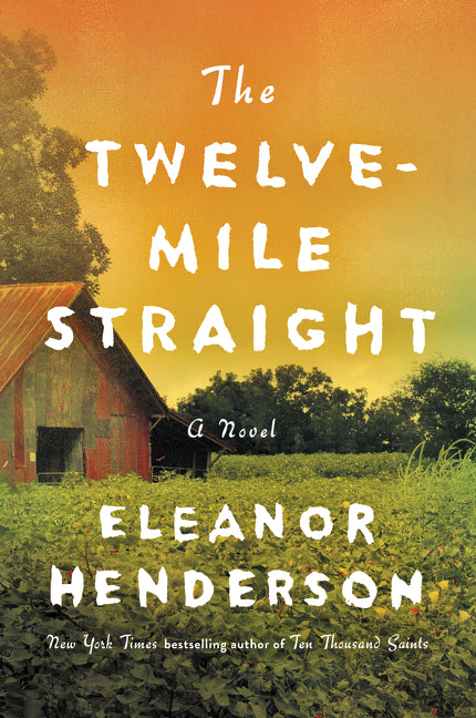 The Twelve-Mile Straight: A Novel