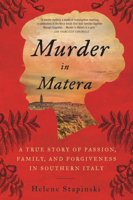 Murder In Matera: A True Story of Passion, Family, and Forgiveness in Southern Italy