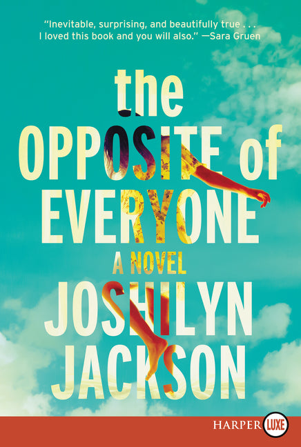 The Opposite of Everyone: A Novel