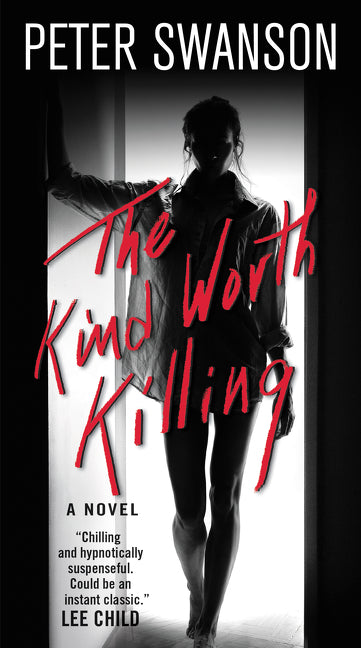 The Kind Worth Killing: A Novel