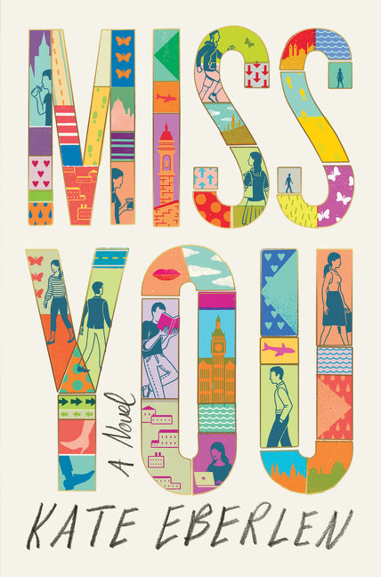 Miss You: A Novel