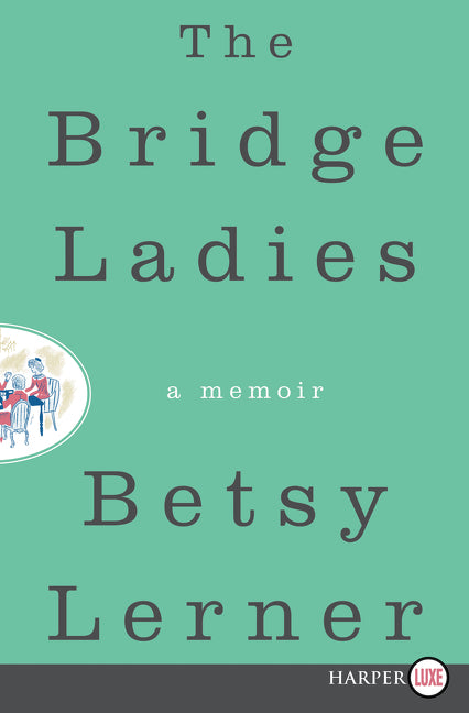 The Bridge Ladies: A Memoir