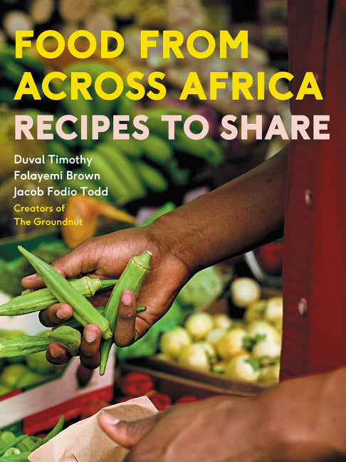Food From Across Africa: Recipes to Share