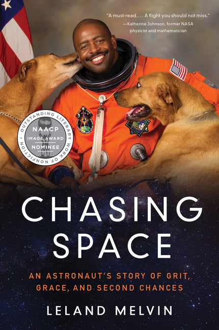 Chasing Space: An Astronaut's Story of Grit, Grace, and Second Chances