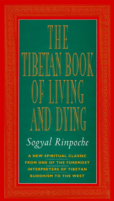 The Tibetan Book of Living and Dying: New Spiritual Classic from One of the Foremost Interpreters of Tibetan Buddhism