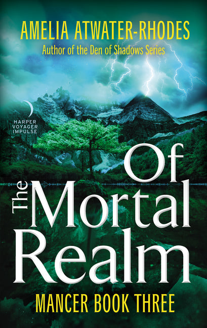 Of the Mortal Realm: Mancer: Book Three