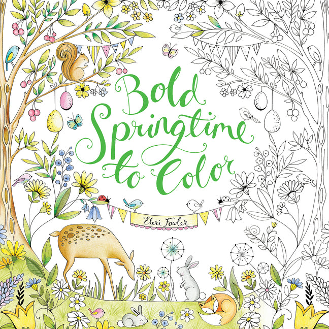 Bold Springtime to Color: Coloring Book for Adults and Kids to Share: An Easter And Springtime Book For Kids