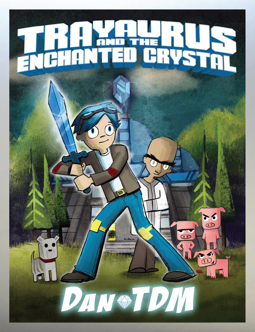DanTDM: Trayaurus and the Enchanted Crystal: A Graphic Novel