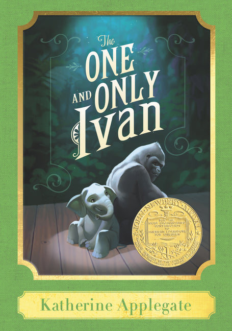 The One and Only Ivan: A Harper Classic: A Newbery Award Winner