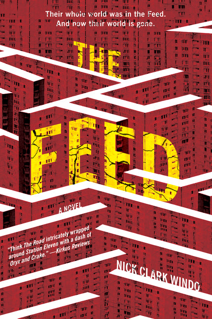 The Feed: A Novel