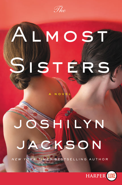 The Almost Sisters: A Novel