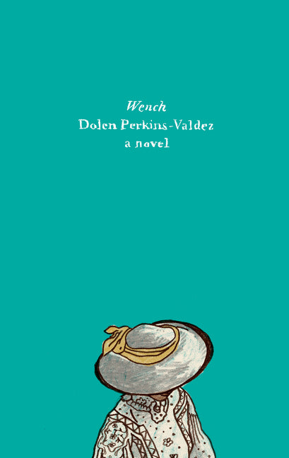 Wench: A Novel