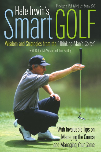 Hale Irwin's Smart Golf