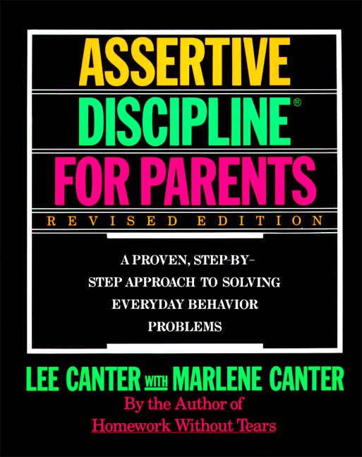 Assertive Discipline for Parents, Revised Edition