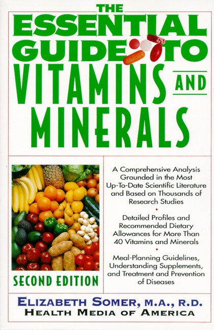 The Essential Guide to Vitamins and Minerals