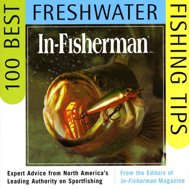 IN-FISHERMAN 100 Best Freshwater Fishing Tips