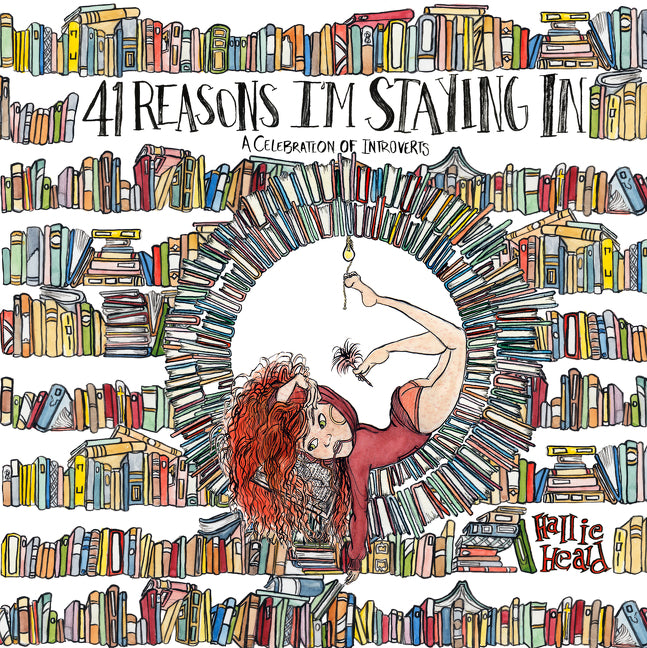 41 Reasons I'm Staying In: A Celebration of Introverts