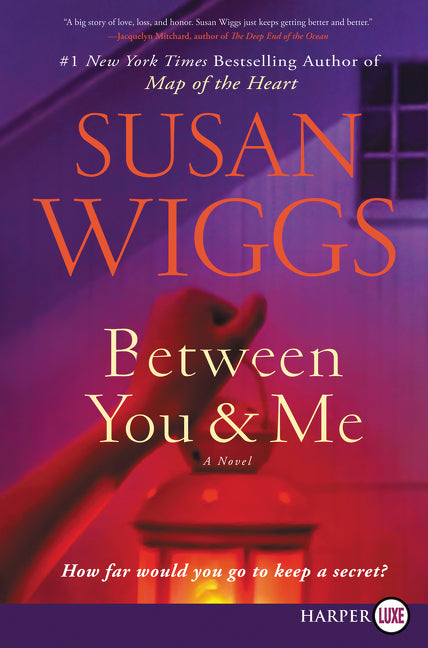 Between You and Me: A Novel