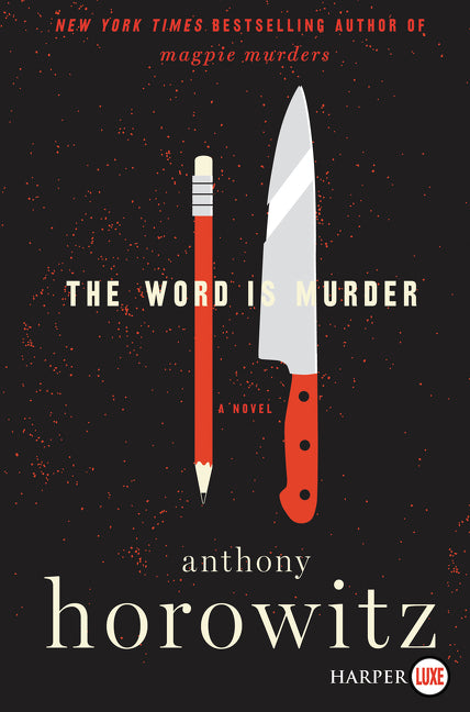 The Word Is Murder: A Novel