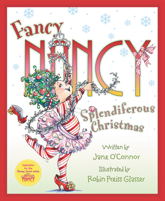 Fancy Nancy: Splendiferous Christmas