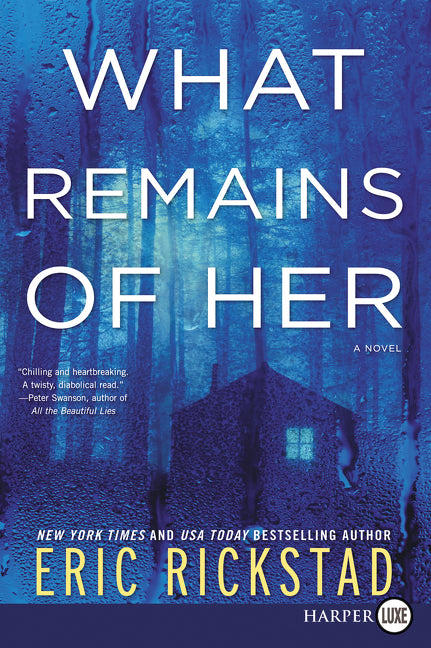 What Remains of Her: A Novel