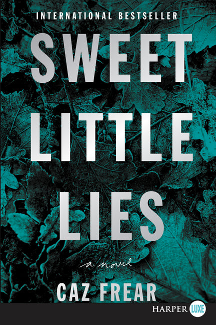Sweet Little Lies: A Novel